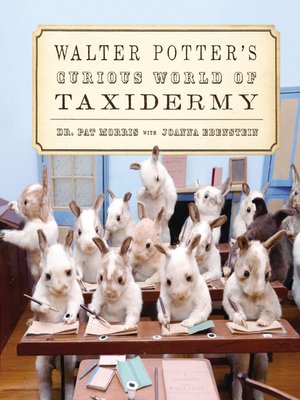 cover image of Walter Potter's Curious World of Taxidermy